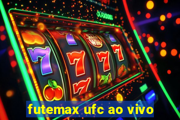 futemax ufc ao vivo